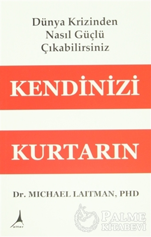 resm Kendinizi Kurtarın - Dünya Krizinden Nasıl Güçlü Çıkabilirsiniz