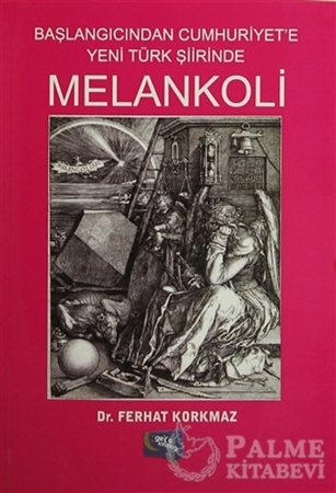 Resim Başlangıcından Cumhuriyet'e Yeni Türk Şiirinde Melankoli