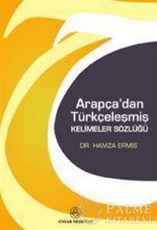 resm Arapça’dan Türkçeleşmiş Kelimeler Sözlüğü