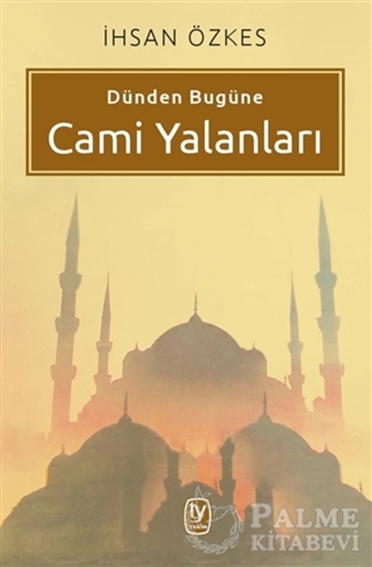 resm Dünden Bugüne Cami Yalanları