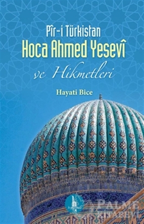 Resim Pir-i Türkistan Hoca Ahmed Yesevi ve Hikmetleri