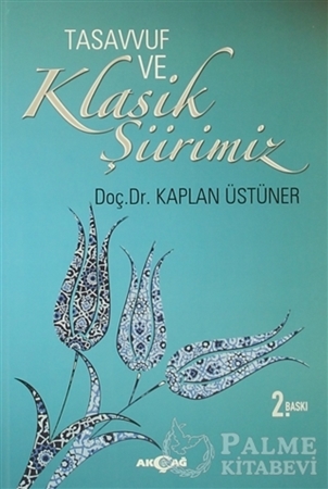 Resim Tasavvuf ve Klasik Şiirimiz (14. ve 15. yy. Divanlarına Göre)
