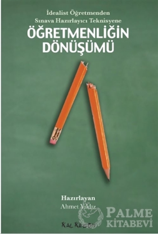 resm İdealist Öğretmenden Sınava Hazırlayıcı Teknisyene Öğretmenliğin Dönüşümü