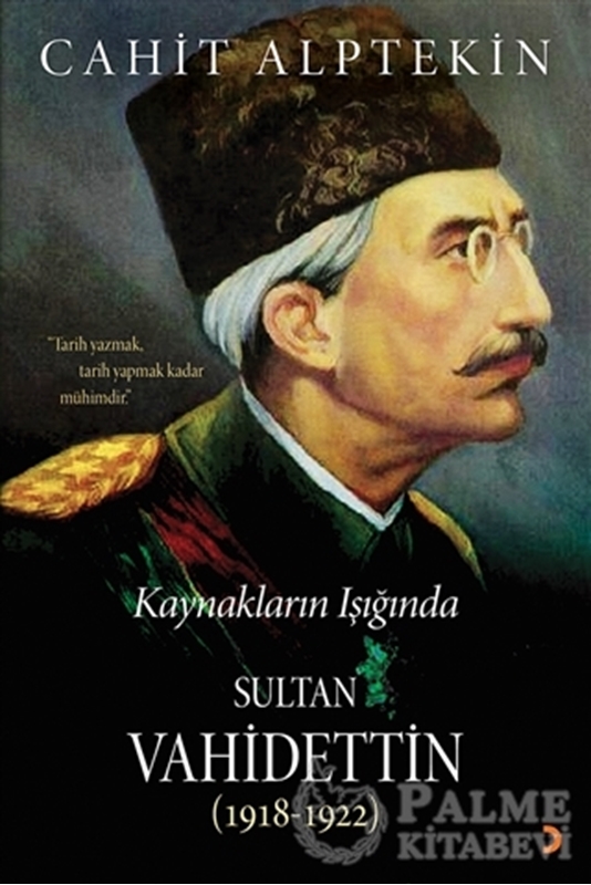 resm Kaynakların Işığında Sultan Vahidettin (1918 - 1922)