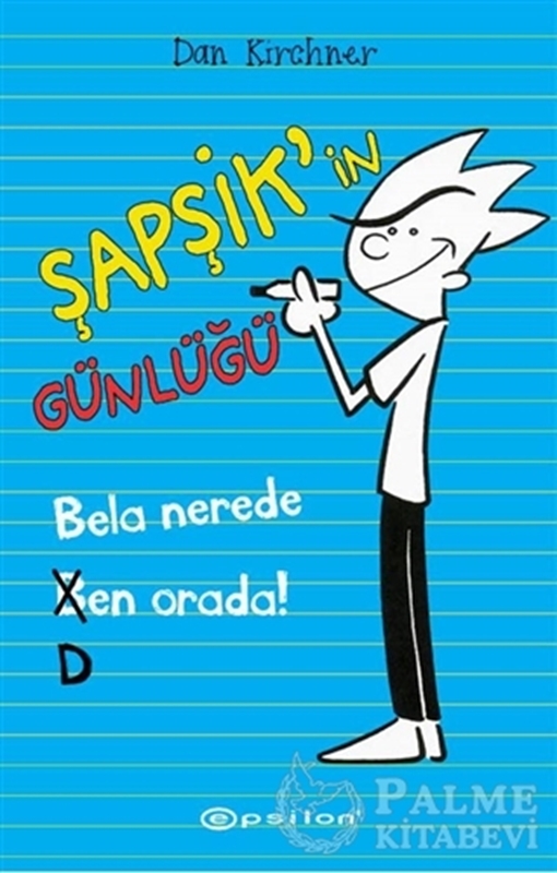 resm Şapşik’in Günlüğü: Bela Nerede Ben Orada