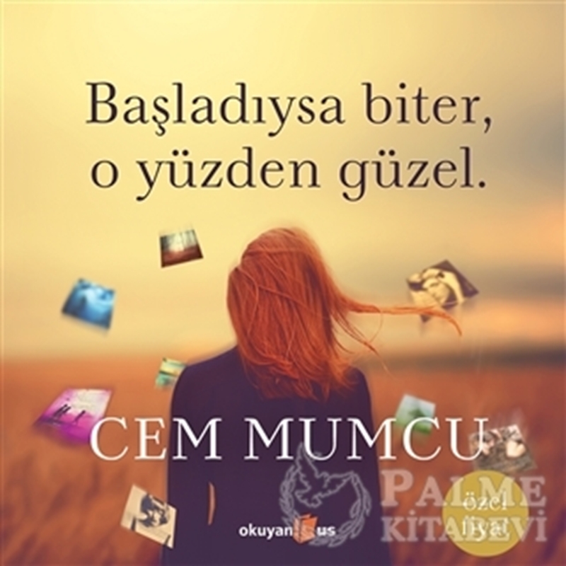 resm Başladıysa Biter, O Yüzden Güzel