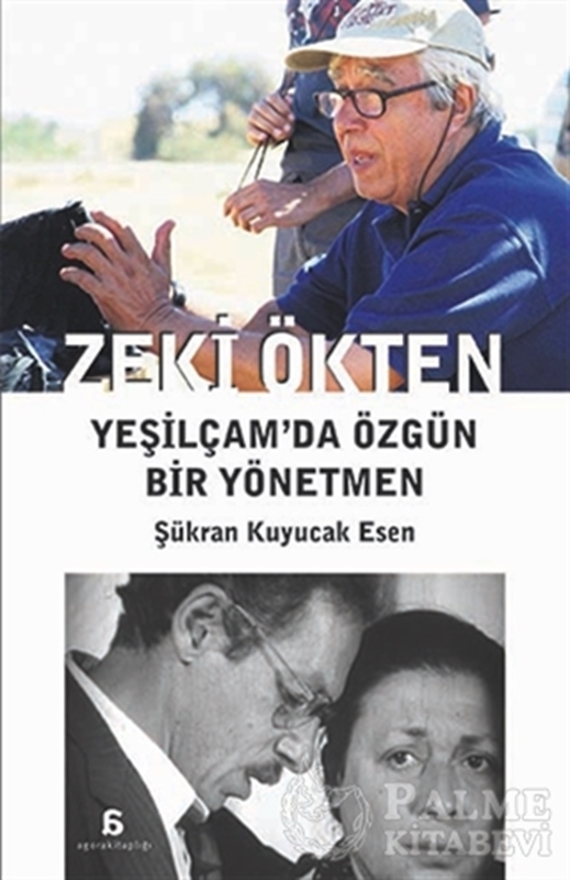 resm Zeki Ökten : Yeşilçam’da Özgün Bir Yönetmen