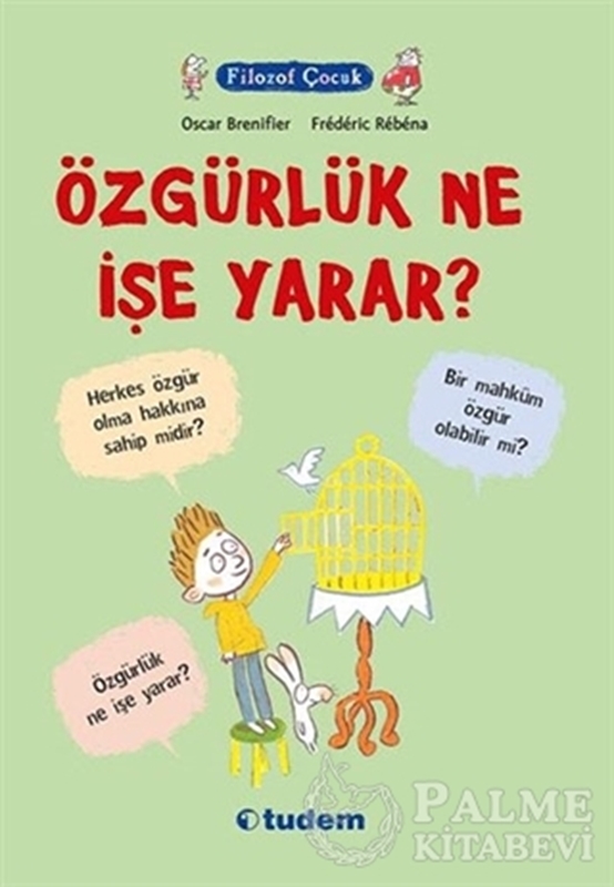 resm Filozof Çocuk : Özgürlük Ne İşe Yarar?