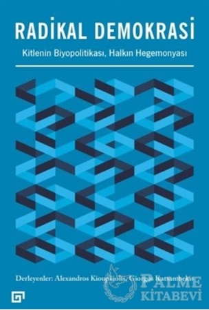 Resim Radikal Demokrasi - Kitlenin Biyopolitikası Halkın Hegemonyası