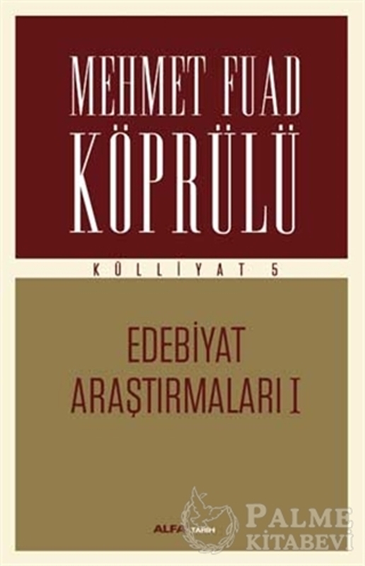 resm Mehmet Fuad Köprülü Külliyatı 5: Edebiyat Araştırmaları