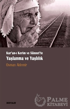 Resim Kur‘anı Kerim ve Sünnette Yaşlanma ve Yaşlılık