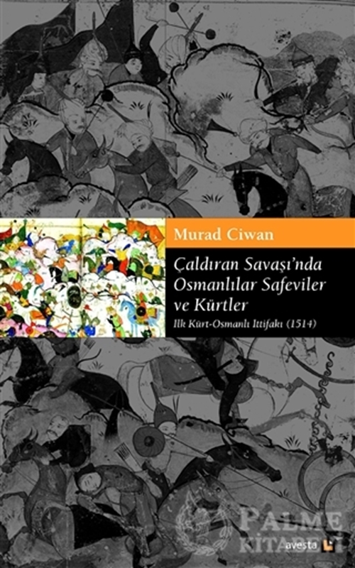 resm Çaldıran Savaşı’nda Osmanlılar Safeviler  ve Kürtler