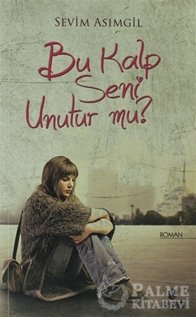 Resim Bu Kalp Seni Unutur mu?