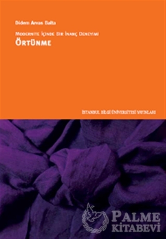 resm Modernite İçinde Bir İnanç Deneyimi : Örtünme