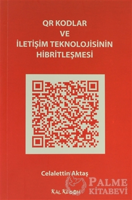 resm QR Kodlar ve İletişim Teknolojisinin Hibritleşmesi