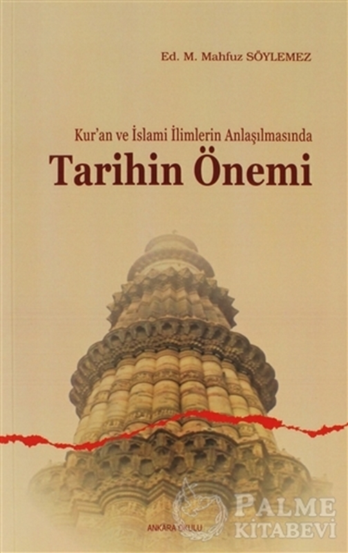 resm Kur’an ve İslami İlimlerin Anlaşılmasında Tarihin Önemi