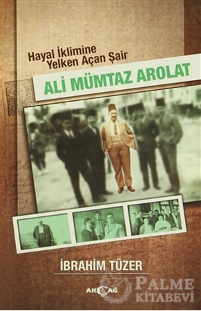 Resim Hayal İklimine Yelken Açan Şair : Ali Mümtaz Arolat