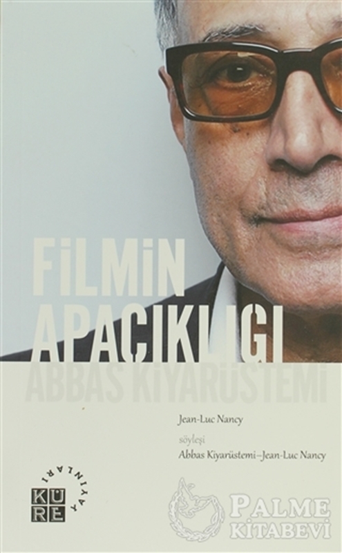 resm Filmin Apaçıklığı Abbas Kiyarüstemi