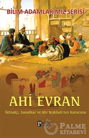 Resim Bilim Adamlarımız Serisi : Ahi Evran
