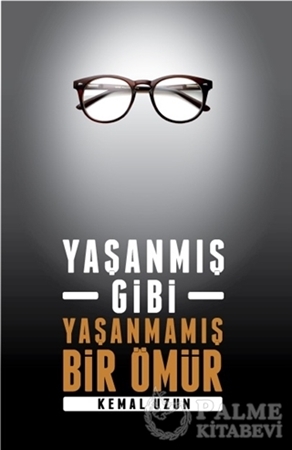 Resim Yaşanmış Gibi Yaşanmamış Bir Ömür