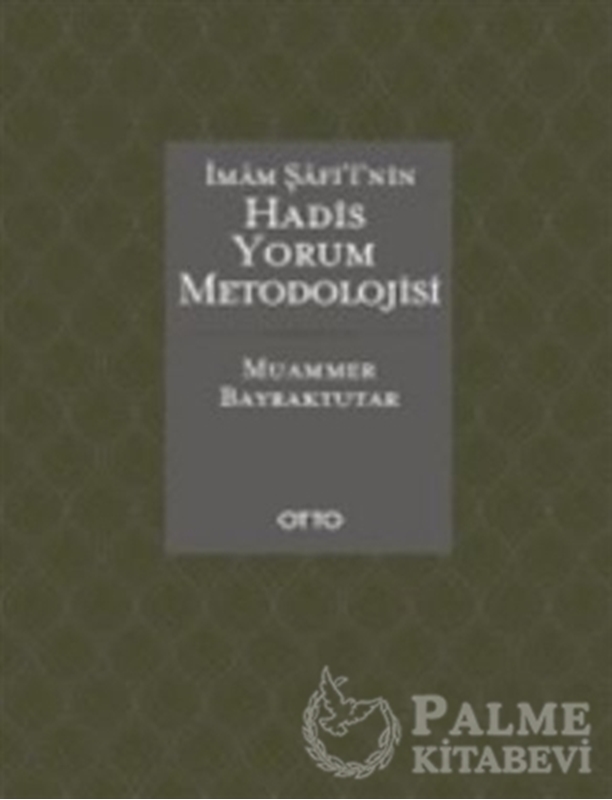 resm İmam Şafii'nin Hadis Yorum Metodolojisi