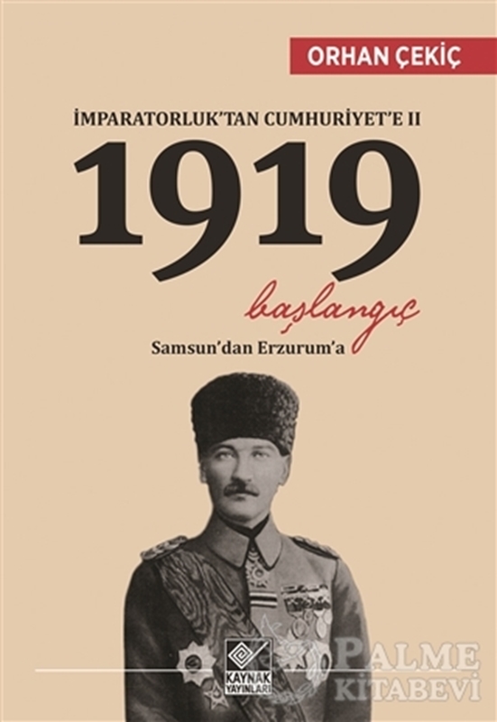 resm İmparatorluk’tan Cumhuriyet’e 2 / 1919 Başlangıç