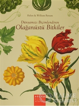 Resim Dünyamızı Biçimlendiren Olağanüstü Bitkiler