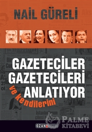 Resim Gazeteciler Gazetecileri ve Kendilerini Anlatıyor