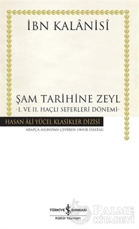 resm Şam Tarihine Zeyl : 1. ve 2. Haçlı Seferleri Dönemi