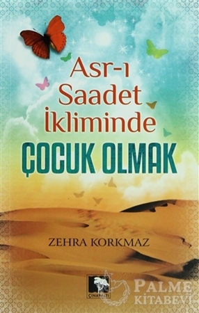 Resim Asr-ı Saadet İkliminde Çocuk Olmak