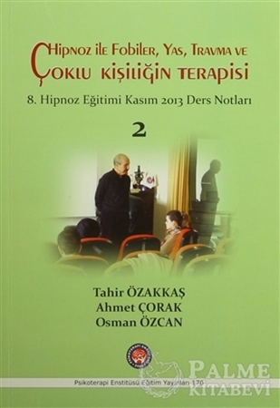 Resim Hipnoz İle Fobiler, Yas, Travma ve Çoklu Kişiliğin Terapisi