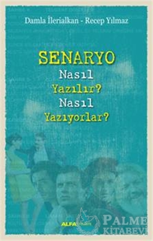 resm Senaryo Nasıl Yazılır?  Nasıl Yazıyorlar?
