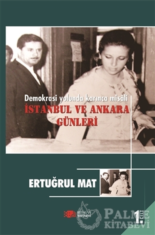 resm Demokrasi Yolunda Karınca Misali 1. Cilt : İstanbul ve Ankara Günleri
