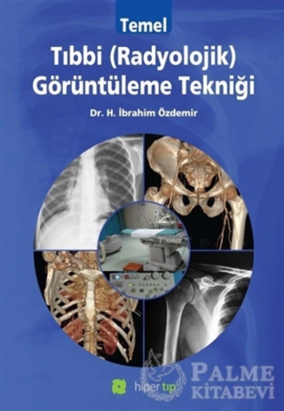 resm Temel Tıbbi (Radyolojik) Görüntüleme Tekniği