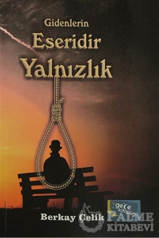 resm Gidenlerin Eseridir Yalnızlık