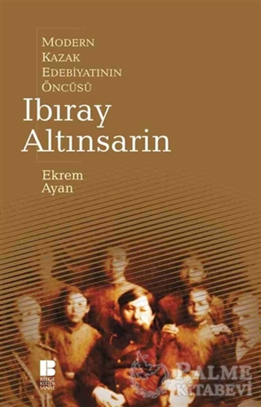 resm Modern Kazak Edebiyatının Öncüsü Ibıray Altınsarin