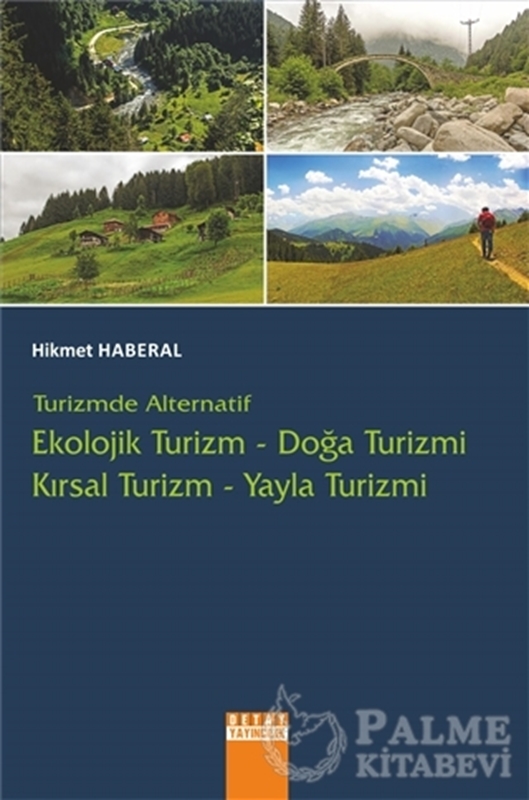 resm Turizmde Alternatif : Ekolojik Turizm - Doğa Turizmi - Kırsal Turizm - Yayla Turizmi