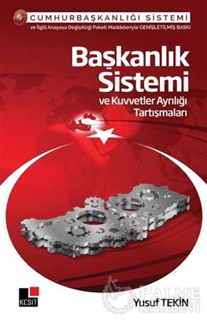 Resim Başkanlık Sistemi ve Kuvvetler Ayrılığı Tartışmaları