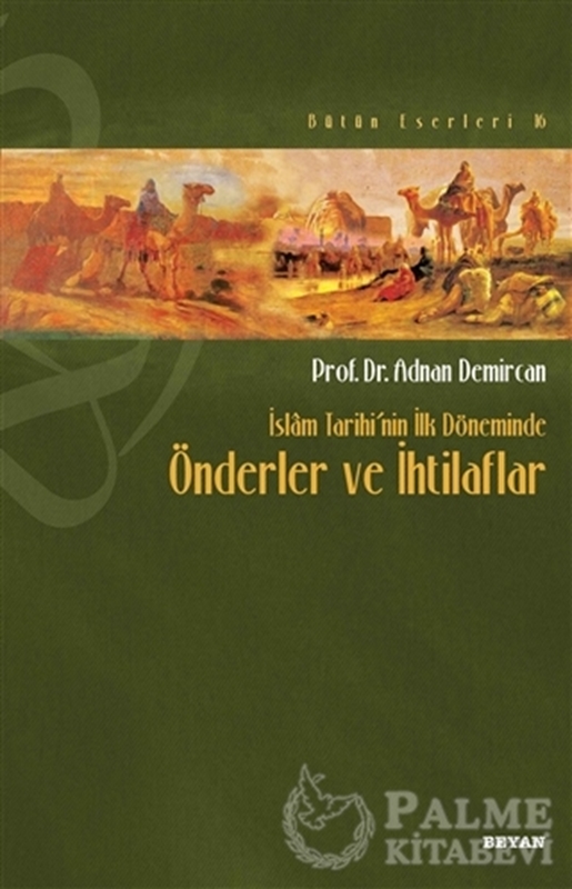 resm İslam Tarihi’nin İlk Döneminde Önderler ve İhtilaflar