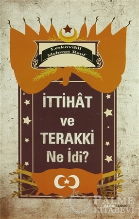 Resim İttihat ve Terakki Ne idi?