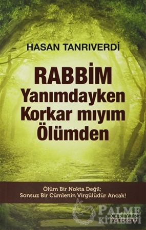 Resim Rabbim Yanımdayken Korkar mıyım Ölümden