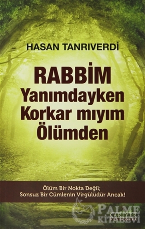 resm Rabbim Yanımdayken Korkar mıyım Ölümden