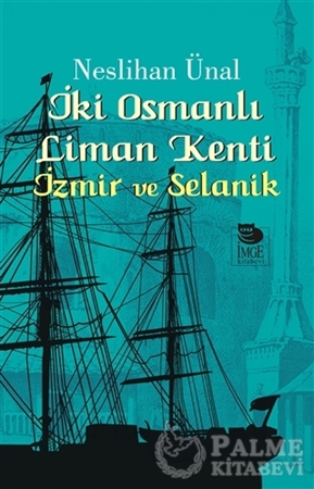 Resim İki Osmanlı Liman Kenti : İzmir ve Selanik