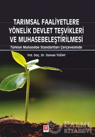 Resim Tarımsal Faaliyetlere Yönelik Devlet Teşvikleri ve Muhasebeleştirilmesi