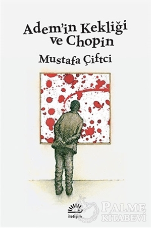 Resim Adem’in Kekliği ve Chopin