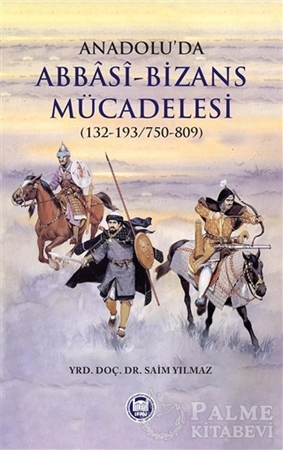 Resim Anadolu’da Abbasi - Bizans Mücadelesi (132-193/750-809)
