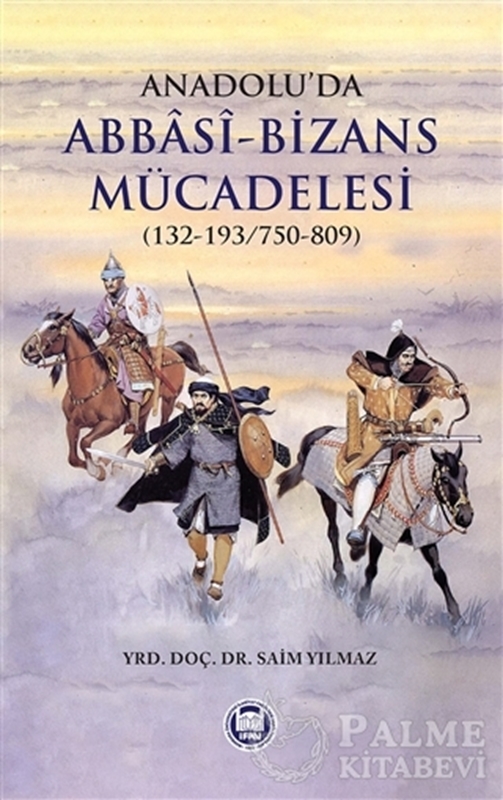 resm Anadolu’da Abbasi - Bizans Mücadelesi (132-193/750-809)