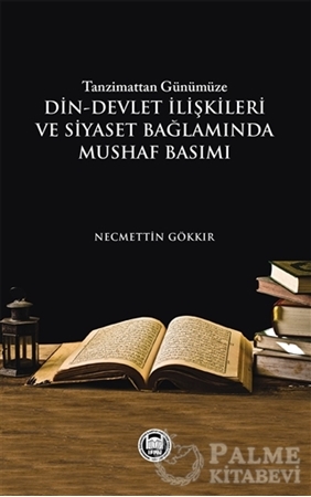 Resim Tazminattan Günümüze Din-Devlet İlişkileri ve Siyaset Bağlamında Mushaf Basımı