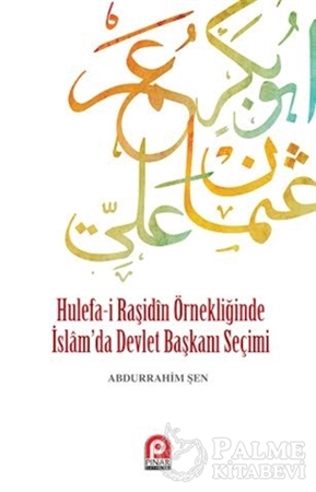 Resim Hulefa-i Raşidin Örnekliğinde İslam’da Devlet Başkanı Seçimi
