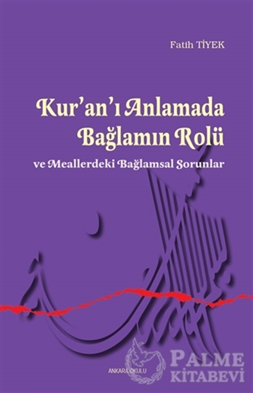 resm Kur’an’ı Anlamada Bağlamın Rolü ve Meallerdeki Bağlamsal Sorunlar